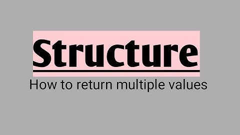 C | How to return multiple values from function using Structure | by Bhaskar
