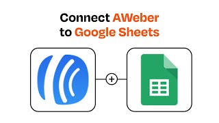 How to Connect AWeber to Google Sheets - Easy Integration