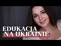 Ciekawostki o edukacji na Ukrainie