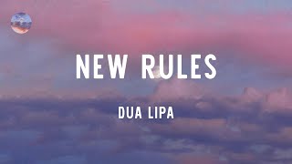 Dua Lipa - New Rules (Lyrics)