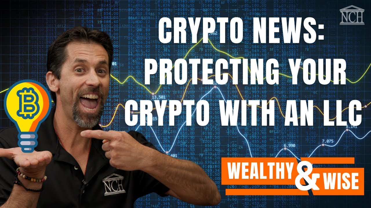Wealthy & Wise: Protecting your Crypto with a Nevada LLC - NCH