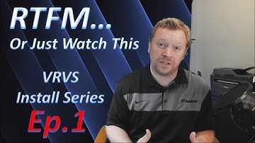 Daikin VRVS - Install & Commissioning Series Ep.1 | Product Technology Discussion - 9-17-2021