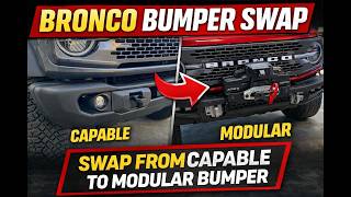 6G Bronco Capable to Modular Bumper Swap