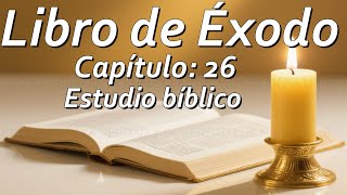 Exodus 26 | Bible Study | Through the Bible | J. Vernon McGee | Biblical Interpretation