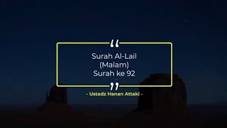 Surah Al-Lail Ayat 1-21 | Ust. Hanan Attaki Lc
