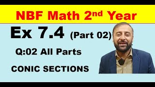 Exercise 7.4 (Part 02) |NBF Math 2nd Year | Chapter 07 | CONIC SECTIONS | Federal Mathematics