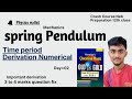 Spring Pendulum Time Period | Derivation |Numerical & Shorts Question #neb #periodicmotion #physics
