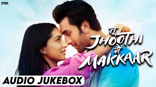 Tu Jhoothi Main Makkaar : Audio Jukebox | Full Album | Ranbir, Shraddha, Pritam, Arijit, Jubin | HQ