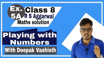 playing with numbers class 8 rs aggarwal| class 8|ex 5a rs aggarwal|class 8 Ex 5A|exercise 5a