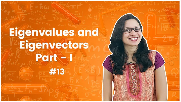 13]Eigenvalues and Eigenvectors with It's Properties | Linear Algebra | Engineering Maths