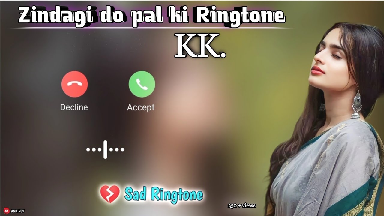 zindagi do pal ki ringtone KK. NEW RINGTONE SONG LYRICS RINGTONE
