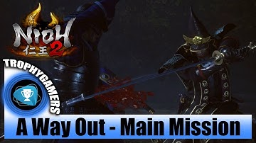 Nioh 2 - A Way Out Main - Mission Gameplay Walkthrough
