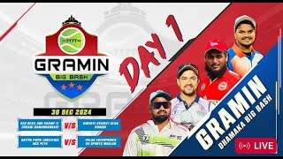 Day 1 Gramni Dhamaka Big Bash 2024