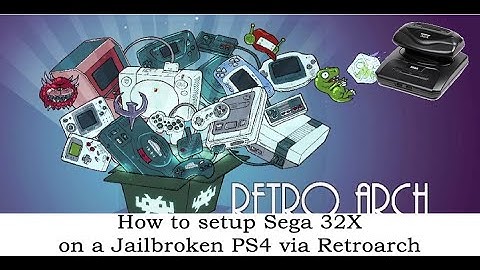 How to setup Sega 32X Emulator via Retroarch on a jailbroken PS4, 2025.