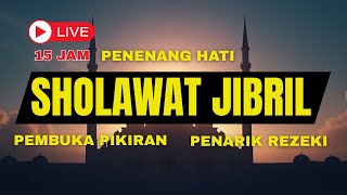 Download Lagu LIVE 15 JAM SHOLAWAT JIBRIL PENENANG HATI \u0026 PEMBUKA REZEKI NONSTOP | Sholawat Nabi Paling Merdu MP3 Download Lagu LIVE 15 JAM SHOLAWAT JIBRIL PENENANG HATI \u0026 PEMBUKA REZEKI NONSTOP | Sholawat Nabi Paling Merdu MP3
