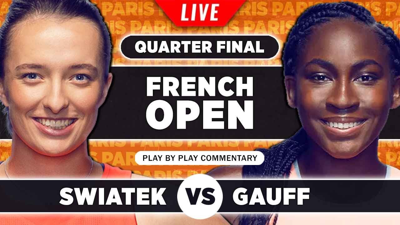 SWIATEK vs GAUFF French Open 2023 Quarter Final LIVE Tennis Play-by-Play Stream