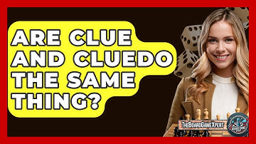 Are Clue And Cluedo The Same Thing? - The Board Game Xpert