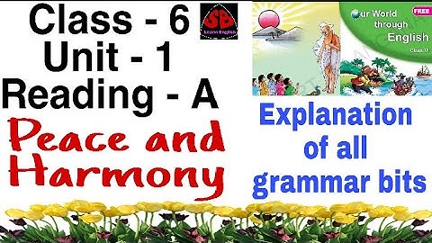 Peace and Harmony/Class -6/Unit - 1 Reading - A/Explanation of all grammar bits #grammar