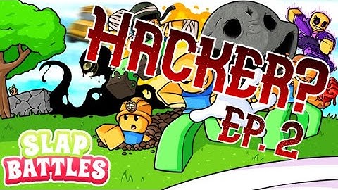 I found a Hacker on Slap Battles! EP. 2