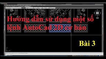 [Hướng dẫn] sử dụng một số lệnh cơ bản trong AutoCad 2D - phần 3