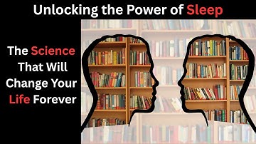 Why We Sleep: The Science That Will Change Your Life Forever