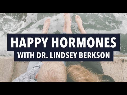 Happy Hormones With Dr. Lindsey Berkson