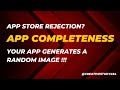 App Store Rejection | App Completeness | App Generates Random Image | iOS | Xcode | AppStoreConnect