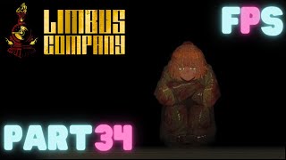 Everything Will Come To Be | Limbus Company Part 34 - Foreman Plays Stuff