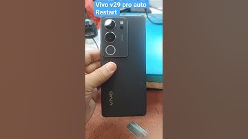 Vivo v29 pro auto Restart