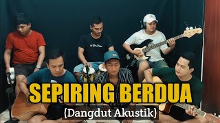 Video thumbnail of "SEPIRING BERDUA  || Dangdut Akustik  |  Cover : Zhalose Coustic"