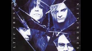 Celtic Frost - The Name Of My Bride