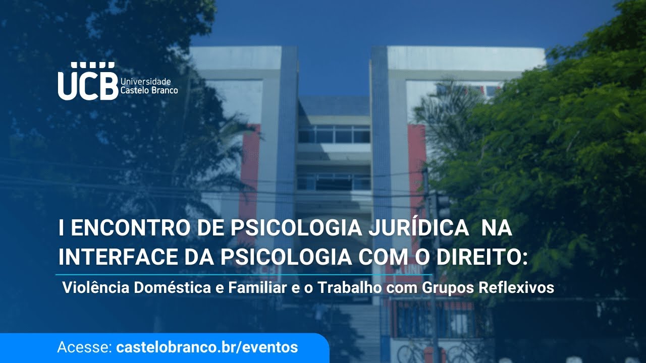 I Encontro de Psicologia Jurídica na interface da Psicologia com o