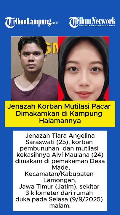 Jenazah Korban Mutilasi Pacar Dimakamkan di Kampung Halamannya