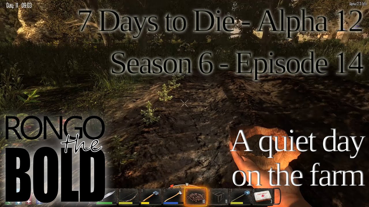 A quiet day on the farm | 7 Days to Die | Alpha 12 | Season 6 - Episode