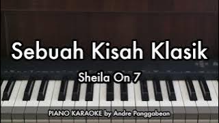 Sebuah Kisah Klasik - Sheila On 7 | Piano Karaoke by Andre Panggabean