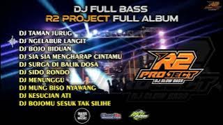 DJ FULLBASS - TAMAN JURUG🔥R2 PROJECT FULL ALBUM🔥CLEAN AUDIO 🔥GLERRRR