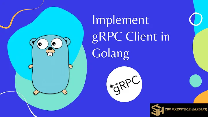 Implement gRPC client in Golang