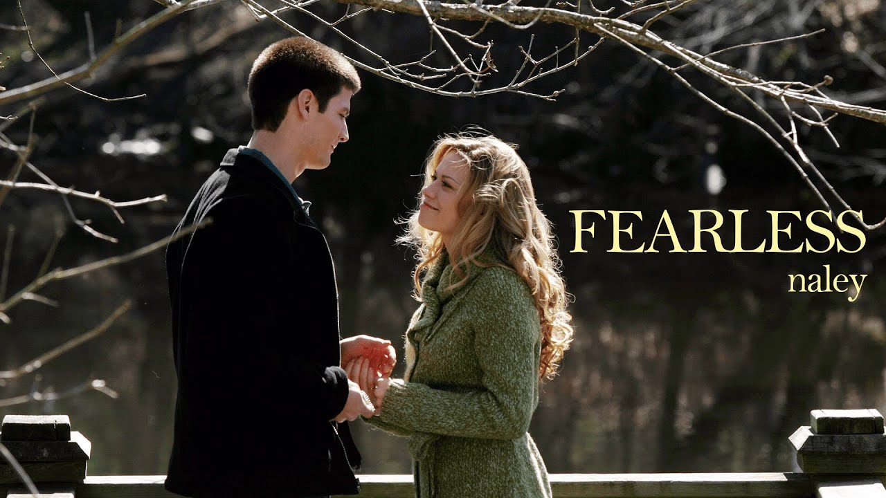 haley x nathan - fearless
