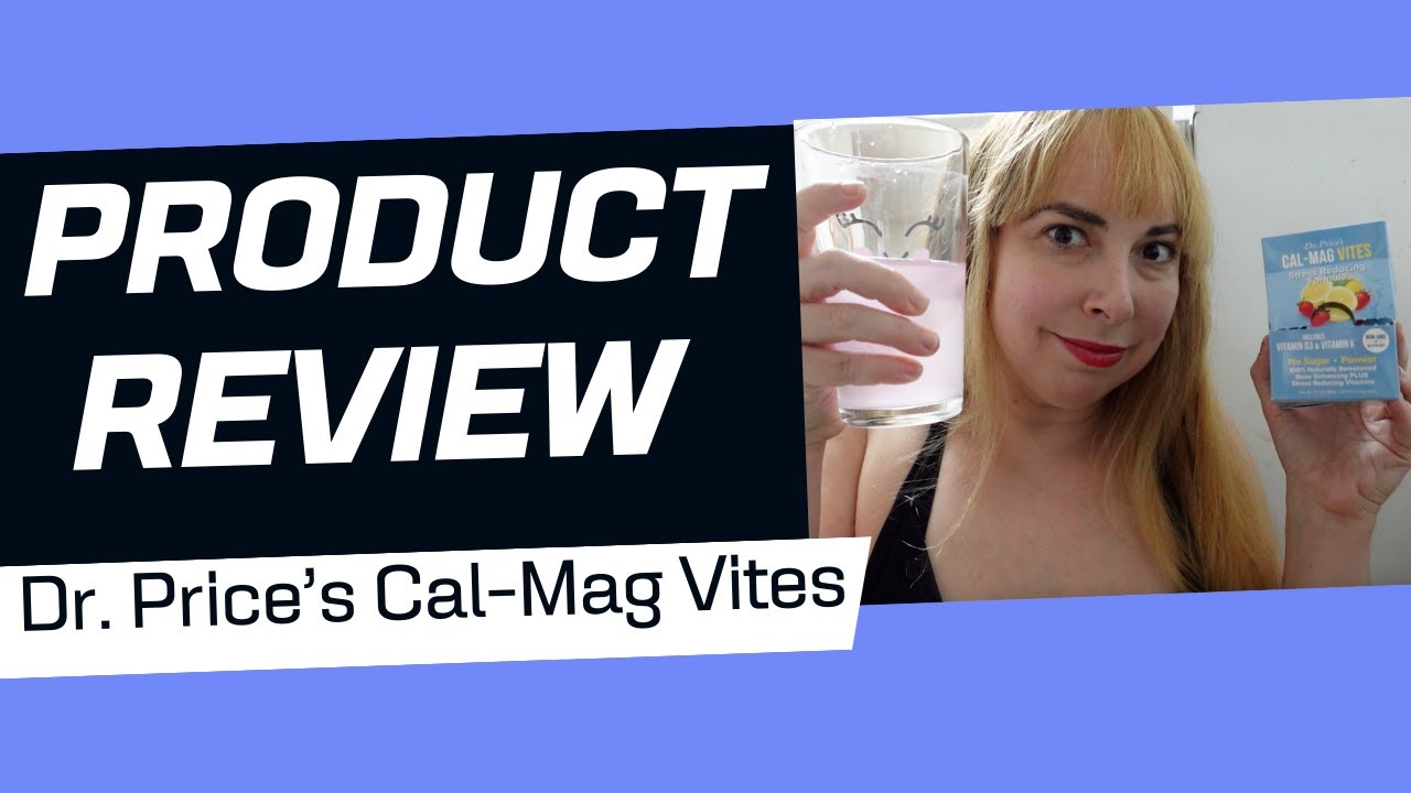 Dr. Price’s Cal-Mag Vites REVIEW!