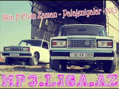 İlkin ft Elvin Zaman - Palajeniyalar  - LOGOSUZ