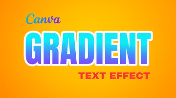 How to Create Gradient Text Effect with CANVA