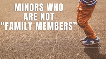 Minors Who Are Not "Family Members" | LIHTC Communities