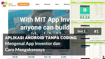 Mengenal #AppInventor pembuat Aplikasi Android dan Cara Mengaksesnya - #kelasrumah Sesi 1 #1