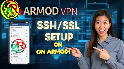 Set Up SSH/SSL/TLS Server on ARMOD VPN for Secure Browsing!
