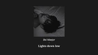 Bei Maejor  Lights down low (SLOWED + Reverb)