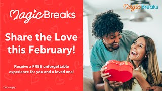 Share the Love this February with FREE unforgettable experiences!