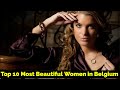 Top 10 most beautiful women in belgium