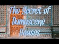 Syria now  the architecture of the veil the secret of the damascene house