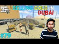 GTA 5 : SELLING MY GOLD IN DUBAI | GTA5 GAMEPLAY #79
