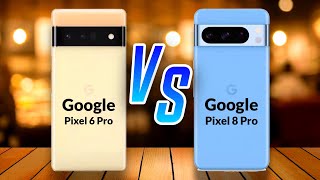 Google Pixel 6 pro ⚡ vs ⚡ Google Pixel 8 Pro Full Comparison